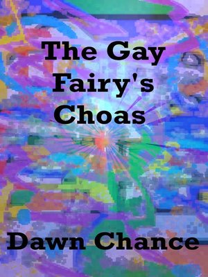 cover image of The Gay Fairy's Choas